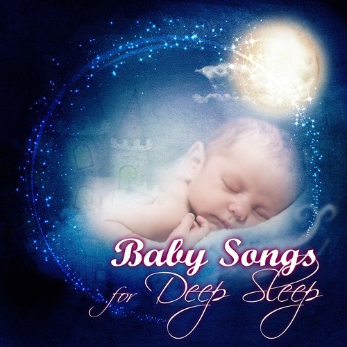 Baby Songs for Deep Sleep