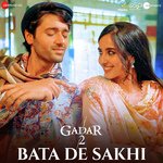 Bata De Sakhi (From "Gadar 2")