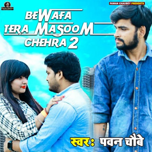 Bewafa Tera Masoom Chehra-2