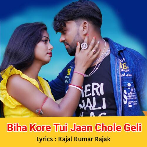 Biha Kore Tui Jaan Chole Geli 