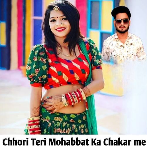 Chhori teri mohabbat ka chakar me