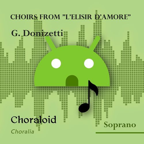 Choirs from "L'elisir d'amore": Atto I - Uno scudo - È verissimo (All voices) cover art