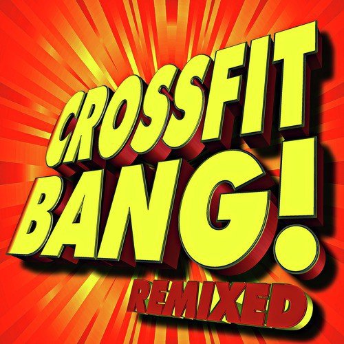Don't You Worry Child (Crossfit + Workout Mix)