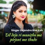 Dil deja ri manisha me pirjent me thado