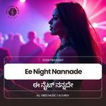 Ee Night Nannade | Sona Prashant