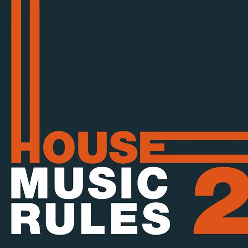 House Music Rules, Vol. 2