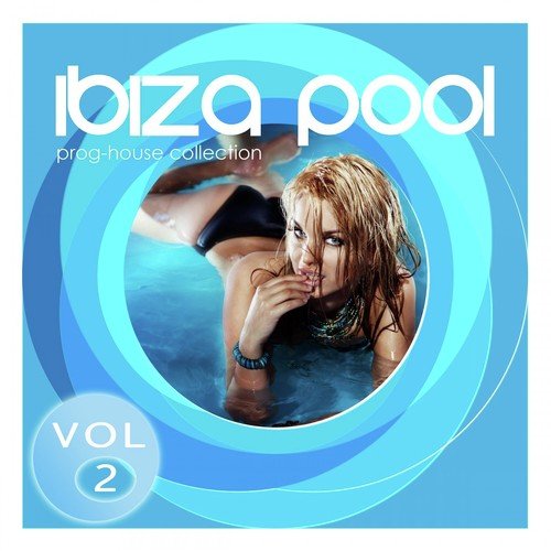 Ibiza Pool - Prog-House Collection, Vol. 2