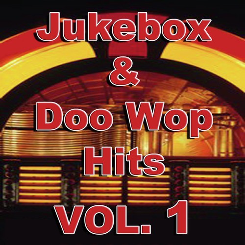 Jukebox & Doo Wop Hits, Vol. 1