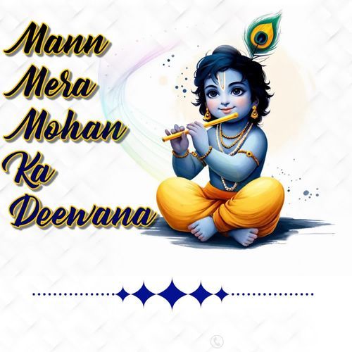 Mann Mera Mohan Ka Deewana