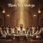 Maula Tera Shukriya