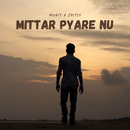Mittar Pyare Nu