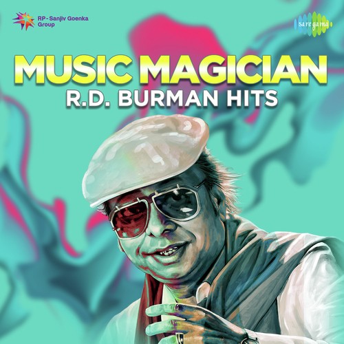 Music Magician - Rahul Dev Burman Hits