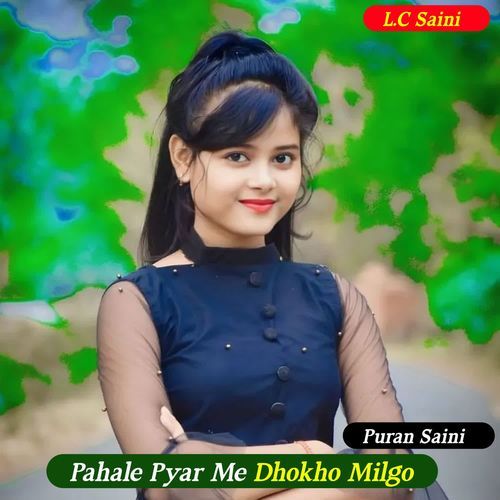 Pahale Pyar Me Dhokho Milgo