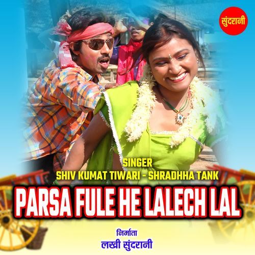 Parsa Fule He Lalech Lal