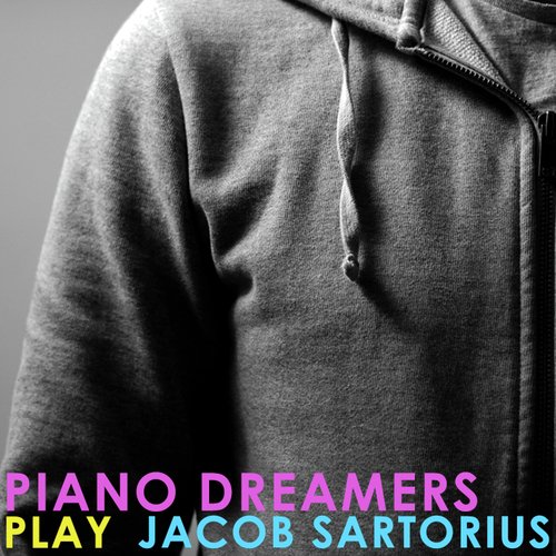 Piano Dreamers Play Jacob Sartorius (Instrumental)