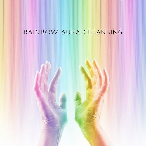 Rainbow Aura Cleansing