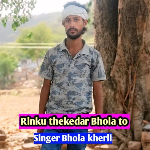 Rinku Thekedar Bhola To