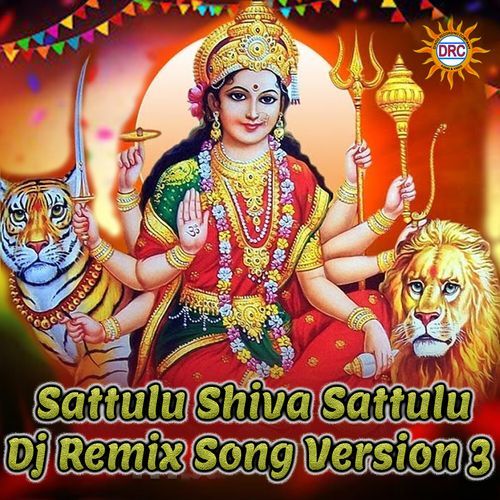 Sattulu Shiva Sattulu (Dj Remix Song Version 3)_poster_image