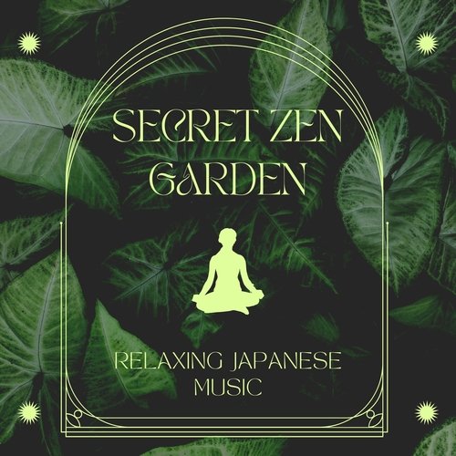 Secret Zen Garden - Relaxing Japanese Music