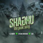 Shadhu (The Pinik Song)
