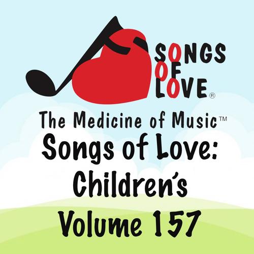 Songs of Love: Children's, Vol. 157