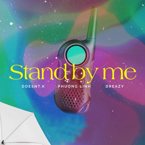 Stand By Me (feat. Phượng Linh, Dreazy)_poster_image