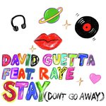 Stay (Don&#039;t Go Away) [feat. Raye]