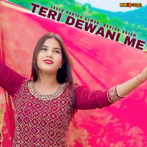 TERI DEWANI ME