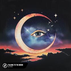 Talking To The Moon-JQoDBRJiQws