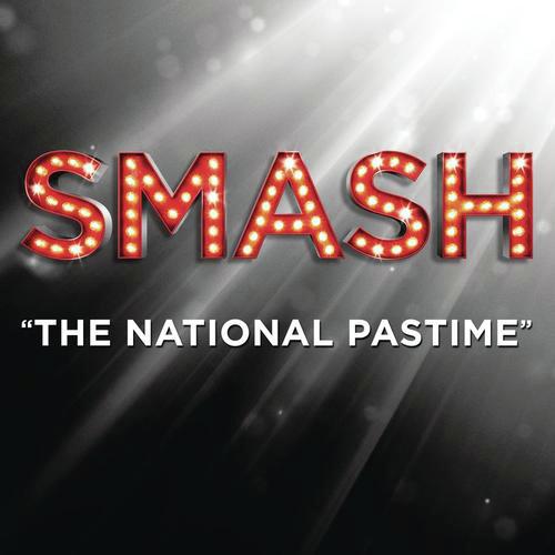 The National Pastime (SMASH Cast Version)