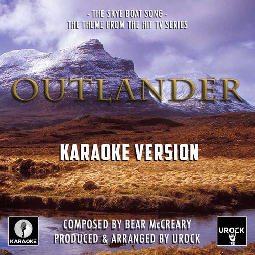 The Skye Boat Song From Outlander Karaoke Version Songs Download Free Online Songs Jiosaavn
