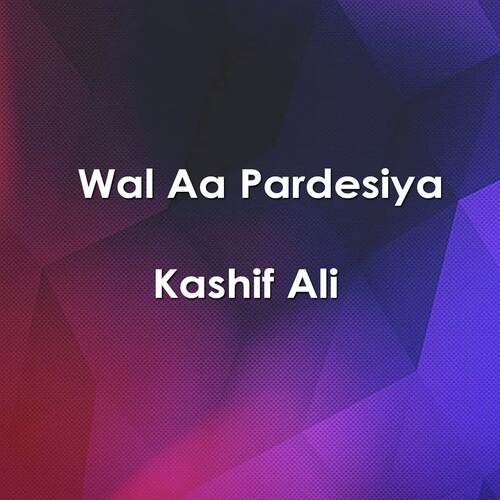 Wal Aa Pardesiya