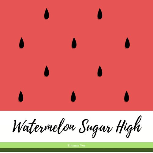 Watermelon Sugar High_poster_image