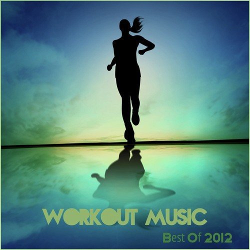 Workout Music Best of 2012