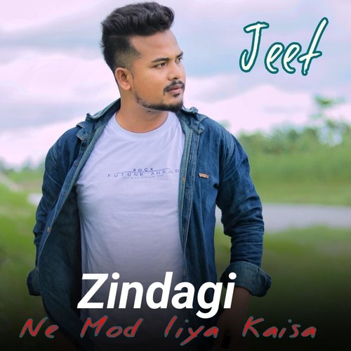 Zindagi Ne Mod Liya Kaisa