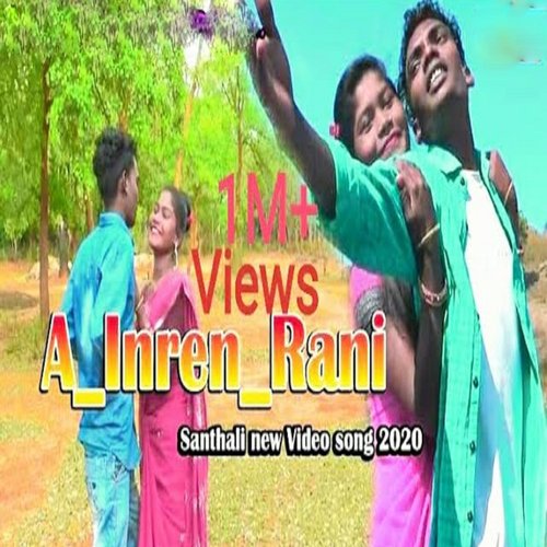 A INREN RANI (Santhali Song)