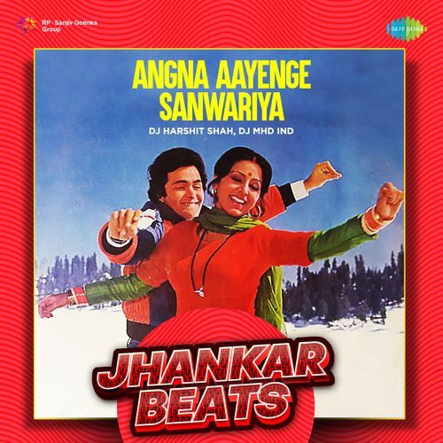 Angna Aayenge Sanwariya - Jhankar Beats