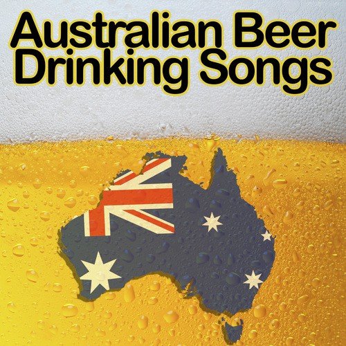 Australian Beer Drinking Songs