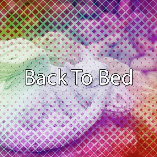 Back To Bed