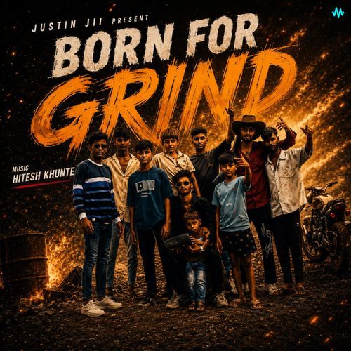 Born For Grind