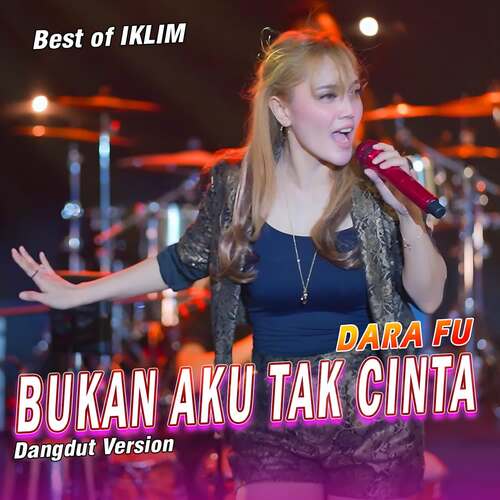 Bukan Aku Tak Cinta (Pop Dangdut)