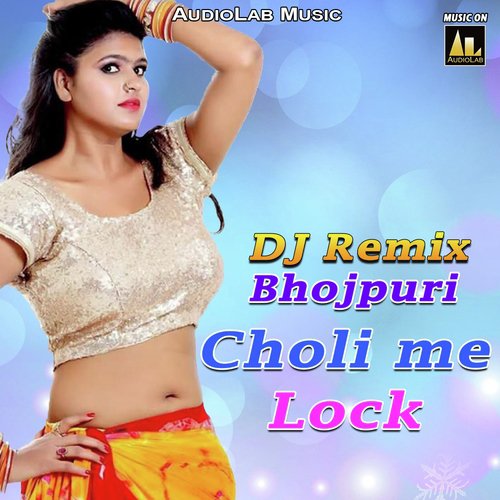 Choli Mein Lock DJ Mix
