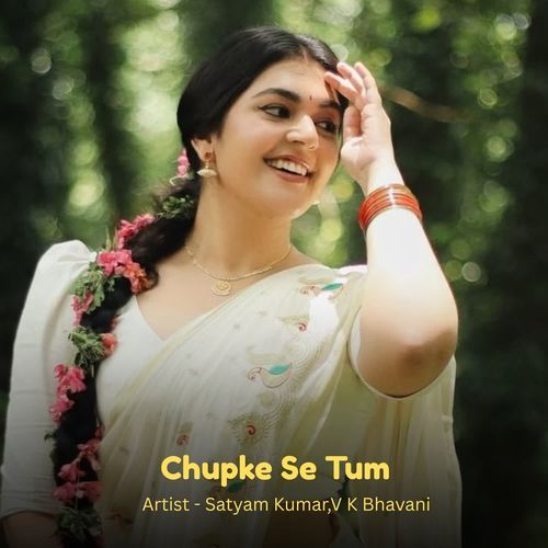 Chupke Se Tum