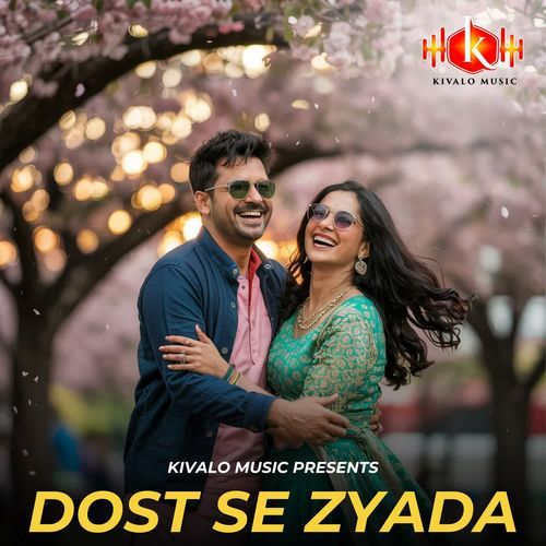 Dost Se Zyada