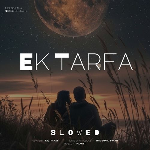 Ek Tarfa (Slowed)