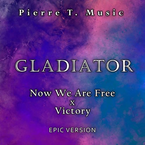 Gladiator - Now We Are Free x Victory (Epic Version)