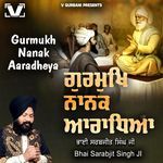 Gurmukh Nanak Aaradheya
