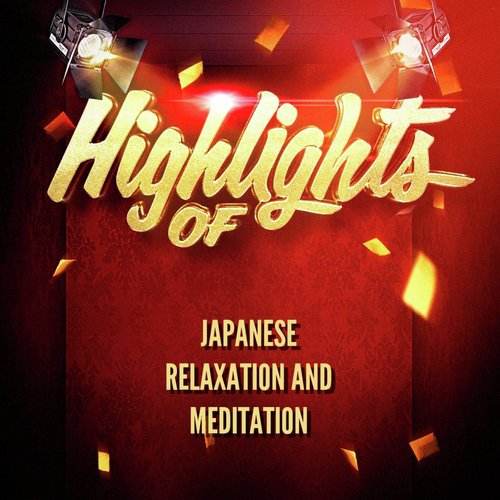 Highlights of Japanese Relaxation and Meditation