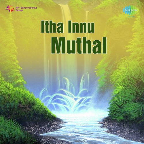 Itha Innu Muthal