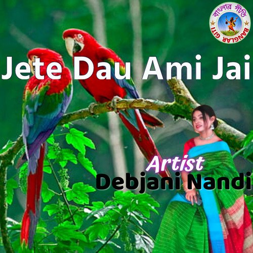 Jete Dau (Bangla Song)